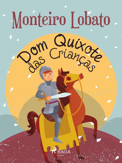 Title details for Dom Quixote das Crianças by Monteiro Lobato - Available